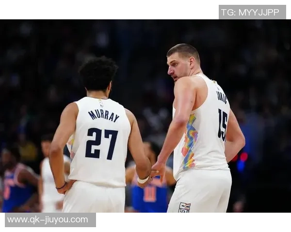 约基奇高效表现再显神威10投7中斩获18分8板8助助球队大胜